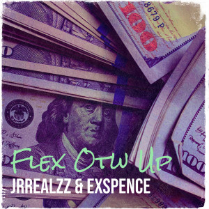 Jrrealzz的專輯Flex Otw Up (Explicit)