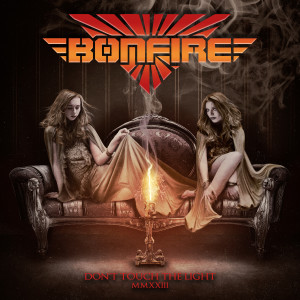 Bonfire的专辑Don't Touch the Light (MMXXIII Version) (Explicit)