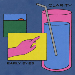 Listen to Clarity song with lyrics from Early Eyes