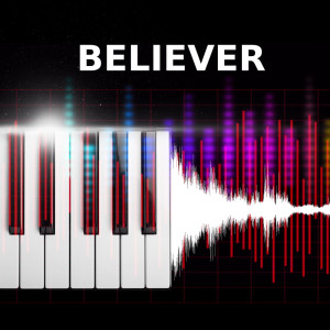 收听Believer的Believer (Piano Version)歌词歌曲