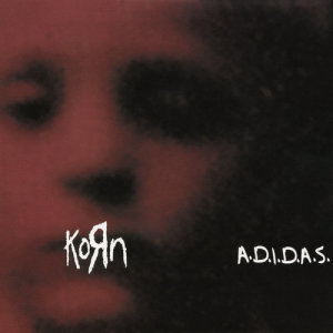 收聽Korn的A.D.I.D.A.S. (Under Pressure Mix)歌詞歌曲