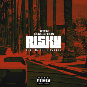 Keen Perception的專輯Risky (Explicit)