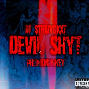 Listen to Devil Shyt (PHONKMONKEY ) (Explicit) song with lyrics from Dj Str8jvckxt