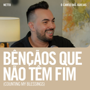 Netto的專輯Bênçãos Que Não Têm Fim (Counting My Blessings)