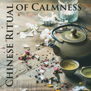 Chinese Ritual of Calmness (Peaceful Aromatherapy Music, Relaxing Tea Ceremony)