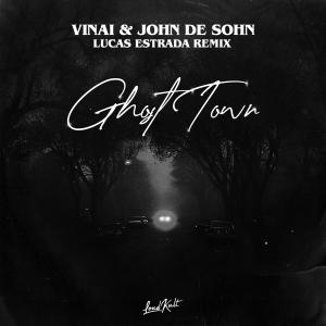 John De Sohn的專輯Ghost Town (Lucas Estrada Uptempo Remix)