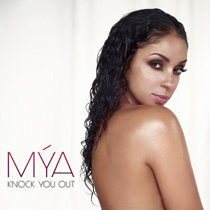 ดาวน์โหลดและฟังเพลง Knock You Out พร้อมเนื้อเพลงจาก Mýa