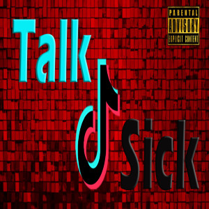 Dengarkan Tik Tok (Explicit) lagu dari Talksick dengan lirik