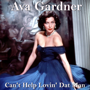 Listen to Can't Help Lovin' That Man (From "Show Boat" Original Soundtrack) song with lyrics from Ava Gardner