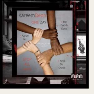 อัลบัม One Day (feat. Aaron le, Big Daddy Kane & Keak Da Sneak) [Explicit] ศิลปิน KareemDeon