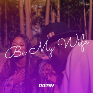 Listen to Be My Wife song with lyrics from Rapsy