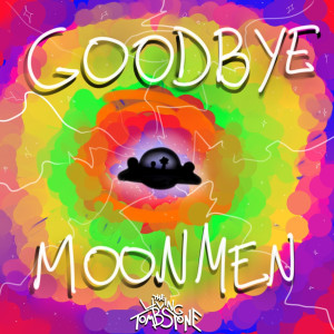 收聽The Living Tombstone的Goodbye Moonmen歌詞歌曲