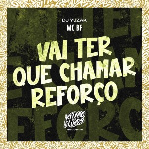 Dengarkan lagu Vai Ter Que Chamar Reforço (Explicit) nyanyian Mc Bf dengan lirik
