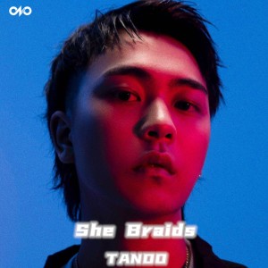 Listen to She Braids (Explicit) song with lyrics from Tando