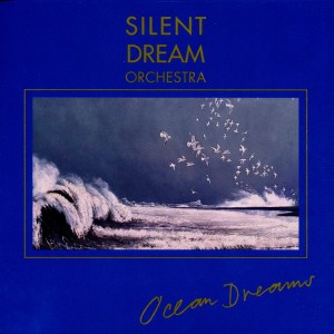 Silent Dream Orchestra的专辑Silent Dreams - Ocean Dreams