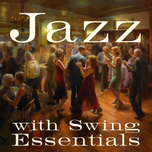 Album Jazz with Swing Essentials (Mellow on the Evening) from 