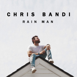 Album Rain Man from Chris Bandi