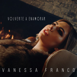 ดาวน์โหลดและฟังเพลง Volverte a Enamorar พร้อมเนื้อเพลงจาก Vanessa Franco