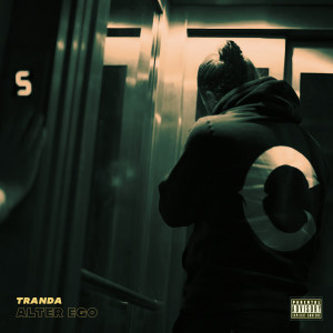 Listen to Alter Ego (Explicit) song with lyrics from Tranda