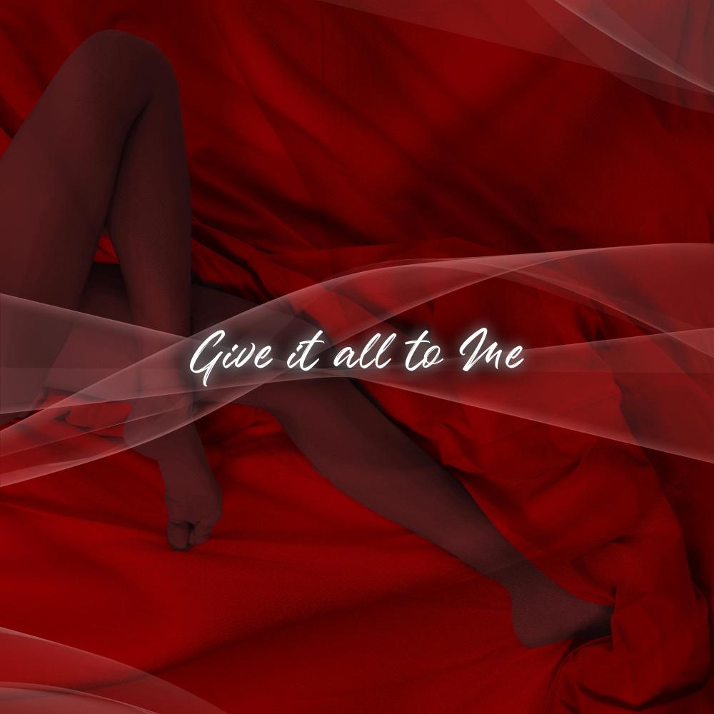 Give it all to me (feat. Mason Price) (Explicit)