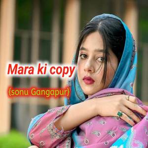 Singer Sonu Gangapur的專輯Mara ki copy