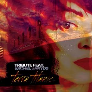 Album Terra Titanic (feat. Rachel Santos) from Tribute