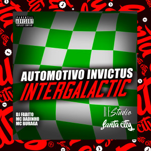 ดาวน์โหลดและฟังเพลง Automotivo Invictus Intergalactic (feat. Mc Dadinho & Mc Buraga) (Explicit) พร้อมเนื้อเพลงจาก dj fabito