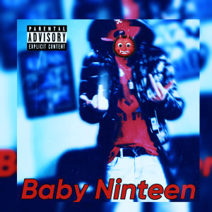 Baby Ninteen (Explicit)