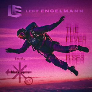 Listen to The Fever Rises (Radio Edit) song with lyrics from Left Engelmann