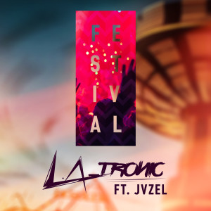 อัลบัม Festival (feat. JVZEL) ศิลปิน L.A_tronic