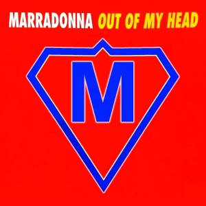 收听Marradonna的Out Of My Head歌词歌曲
