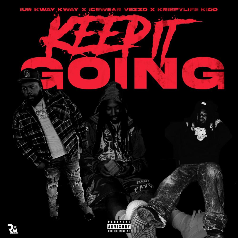 Keep It Going (feat. Icewear Vezzo & KrispyLife Kidd) (Explicit)