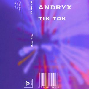 Andryx的專輯Tik Tok