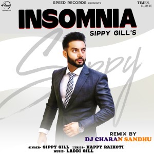 收聽Sippy Gill的Insomnia (DJ Charan Sandhu Remix)歌詞歌曲
