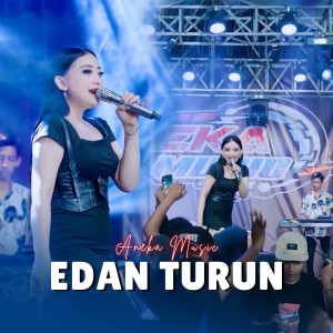 Listen to Edan Turun song with lyrics from ANEKA MUSIC