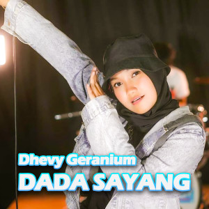 收聽Dhevy Geranium的Dada Sayang歌詞歌曲