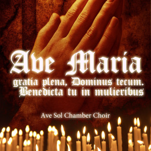 ดาวน์โหลดและฟังเพลง Ave Maria พร้อมเนื้อเพลงจาก Ave Sol Chamber Choir