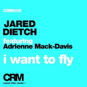 Jared Dietch的專輯I Want to Fly (feat. Adrienne Mack-Davis)