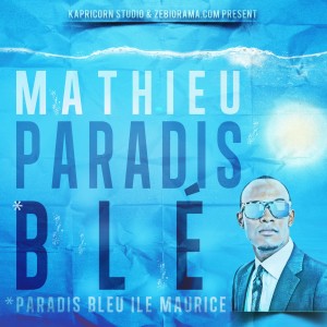 Album Paradis blé (Ile Maurice - Version Kreol Mauricien) from Mathieu