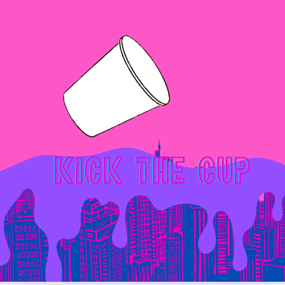 Kick The Cup (Explicit)