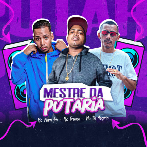 Listen to Mestre da Putaria (feat. BISCOITO NO BEAT) (Explicit) song with lyrics from Mc Nem Jm