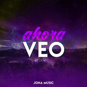 ดาวน์โหลดและฟังเพลง Ahora Veo พร้อมเนื้อเพลงจาก Jona Music
