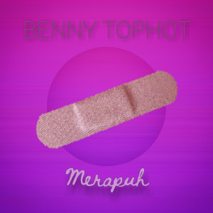 Album Merapuh from Benny Tophot