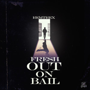 Fresh Out On Bail (Explicit)
