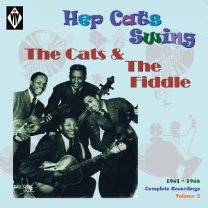 The Cats & The Fiddle的專輯Hep Cat's Swing 1941 - 1946 - Complete Recordings, Vol. 2