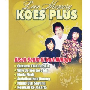 ดาวน์โหลดและฟังเพลง Why Do You Love Me พร้อมเนื้อเพลงจาก Koes Plus