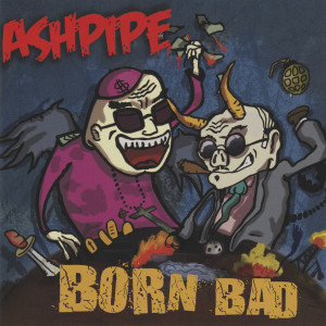 Ashpipe的專輯Born Bad