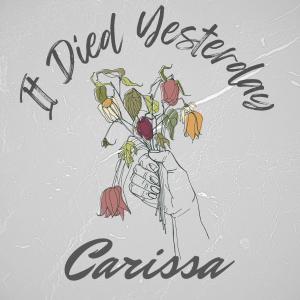 Carissa的專輯It Died Yesterday EP (Explicit)
