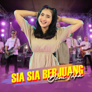 Listen to Sia Sia Berjuang song with lyrics from Yeni Inka
