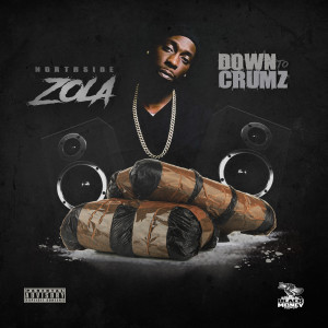 Listen to Down to Crumz (Explicit) song with lyrics from Northside Zola